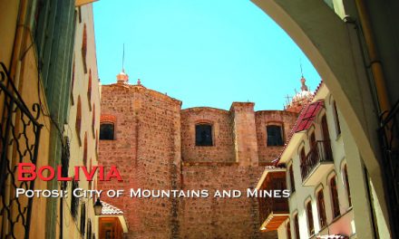 Bolivia – Potosi: City of Mountains and Mines