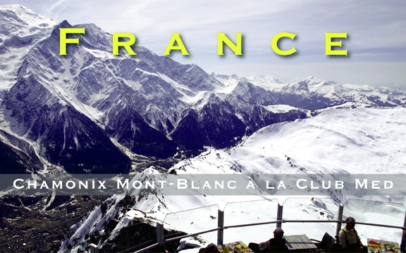 France – Chamonix Mont-Blanc à la Club Med