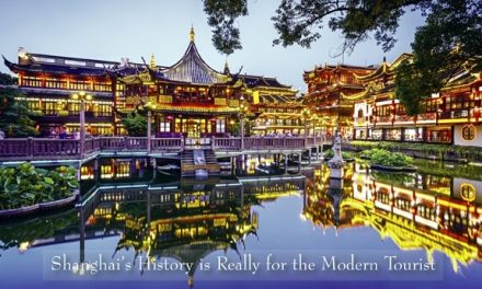 China – Shanghai’s History is Really for the Modern Tourist