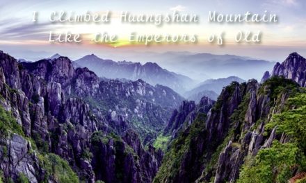 China – I Climbed Huangshan Mountain Like the Emperors of Old