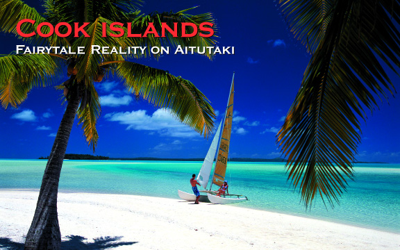 The Cook Islands – Fairytale Reality on Aitutaki