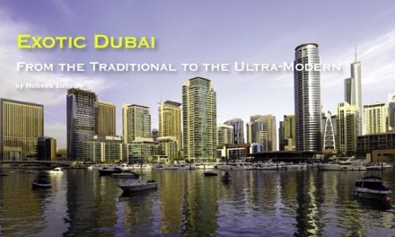 Exotic Dubai: From the Traditional to the Ultra-Modern – Revisited