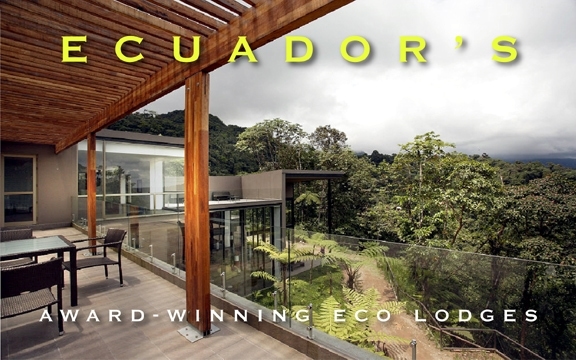 Ecuador’s Award-Winning Eco Lodges