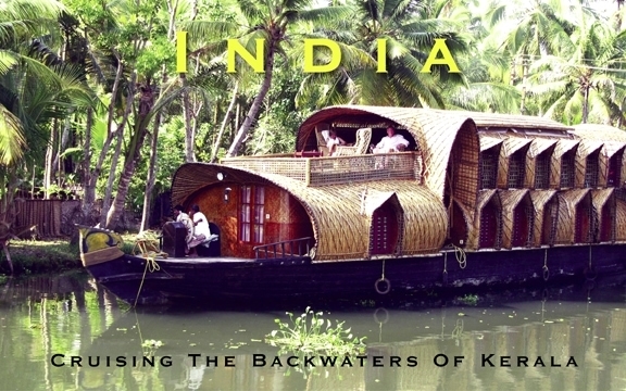India – Cruising The Backwaters Of Kerala