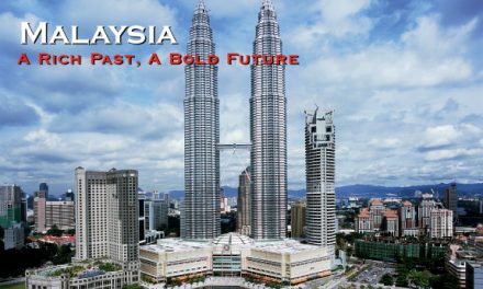 Malaysia – A Rich Past, A Bold Future!