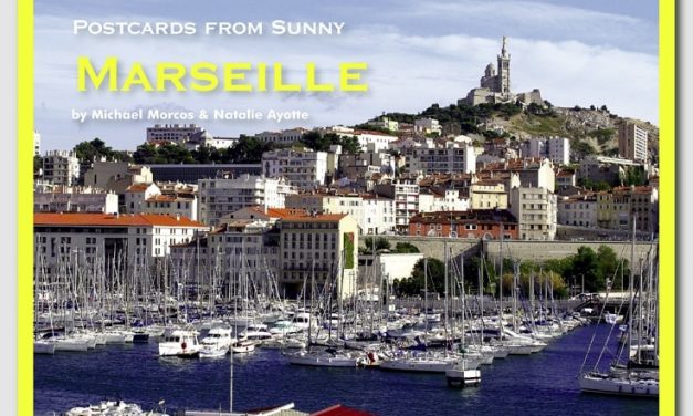 France – Postcards from Sunny Marseilles