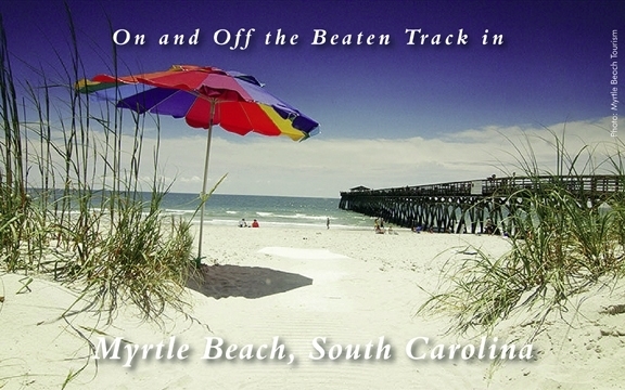 South Carolina – On and Off the Beaten Track in Myrtle Beach