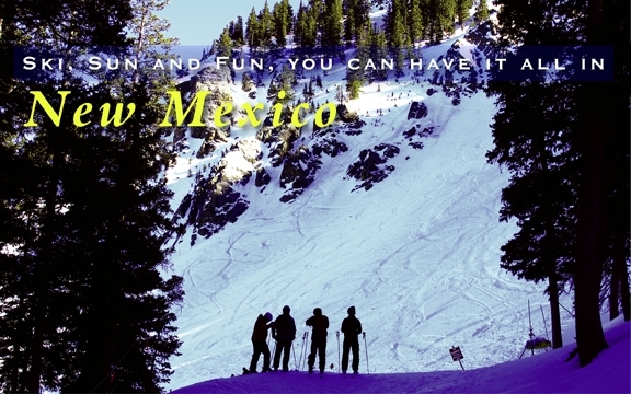 New Mexico – Ski, Sun and Fun, you can have it all in 