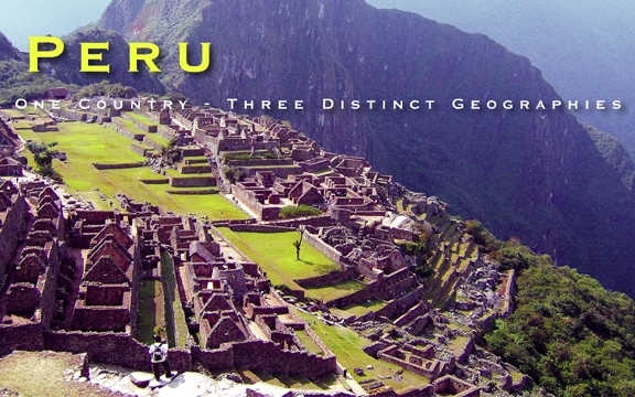 Peru – One Country: Three Distinct Geographies