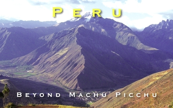 Peru – Beyond Machu Picchu