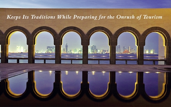 Qatar – Keeps Its Traditions While Preparing for the Onrush of Tourism