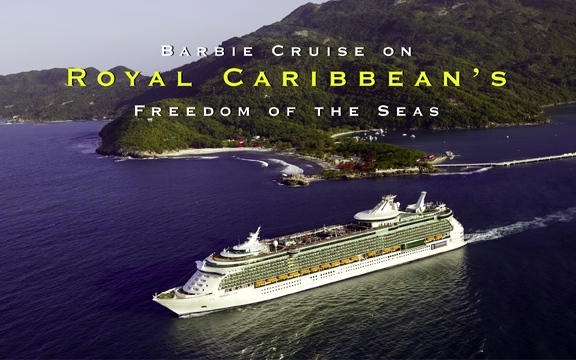Barbie Cruise on Royal Caribbean’s Freedom of the Seas