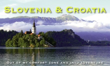 Slovenia & Croatia – Out of my comfort zone and into adventure 