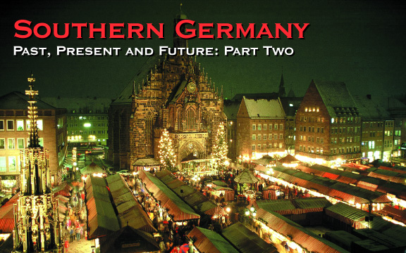 Southern Germany – Past, Present and Future: Part Two