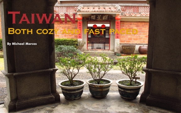 Taiwan – Both cozy and fast paced