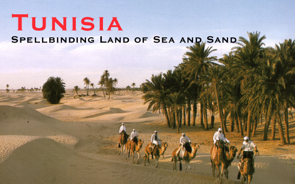 Tunisia – Spellbinding Land of Sea and Sand
